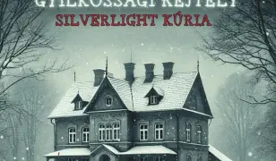 Fedd fel a Silverlight Kúria baljós titkait! Otthoni szabadulós játék