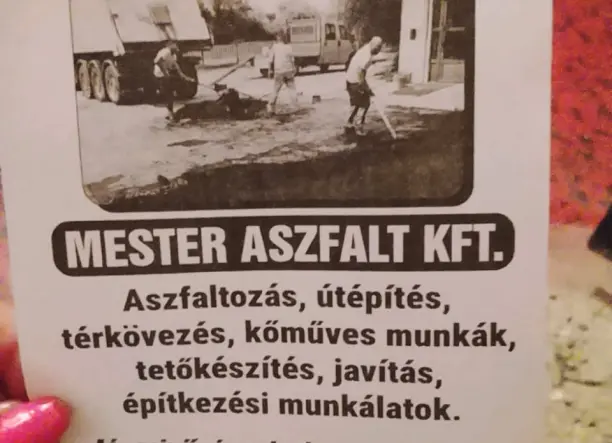 Aszfaltozás, útépítés, térkövezés, kőműves munkák, tetőkészítés, javítás, építkezési munkálatok.