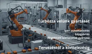 Ipari automatizálás és egyedi gépgyártás, az Ön igényeire szabva!