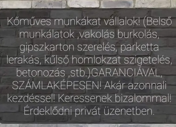 Lakások, házak felújítását, hőszigetelését, térkővezés, festési munkálatokat vállalok