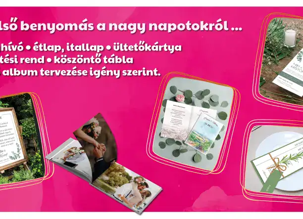 • Meghívó • étlap, itallap • ültetőkártya • ültetési rend • köszöntő tábla • fotó album tervezése igény szerint.
